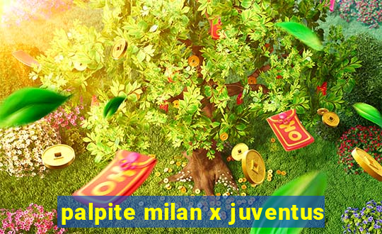 palpite milan x juventus